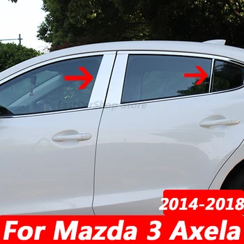 Za Mazda 3 Axela Limuzina 2014-2018 Auto Zunanjost iz Nerjavnega Jekla Avtomobilska Vrata, Okna Stolpec BC Steber Post Kritje Dodatki