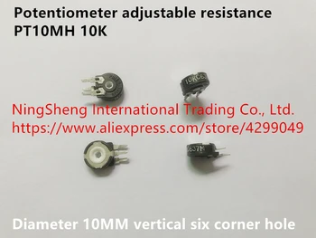Izvirne nove 100% potenciometrom nastavljiva odpornost PT10MH 10K premera 10 MM vertikalna šest kotu luknjo (PREKLOP)